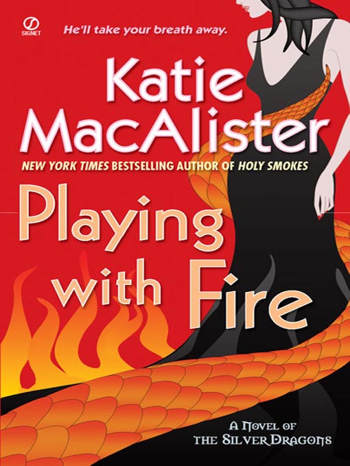 Title details for Playing with Fire by Katie Macalister - Available
